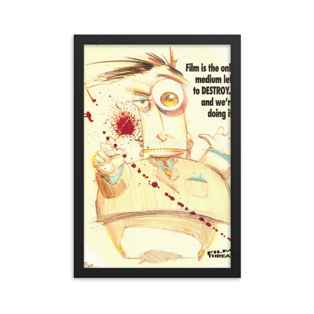 Framed "Destroy Film" Poster