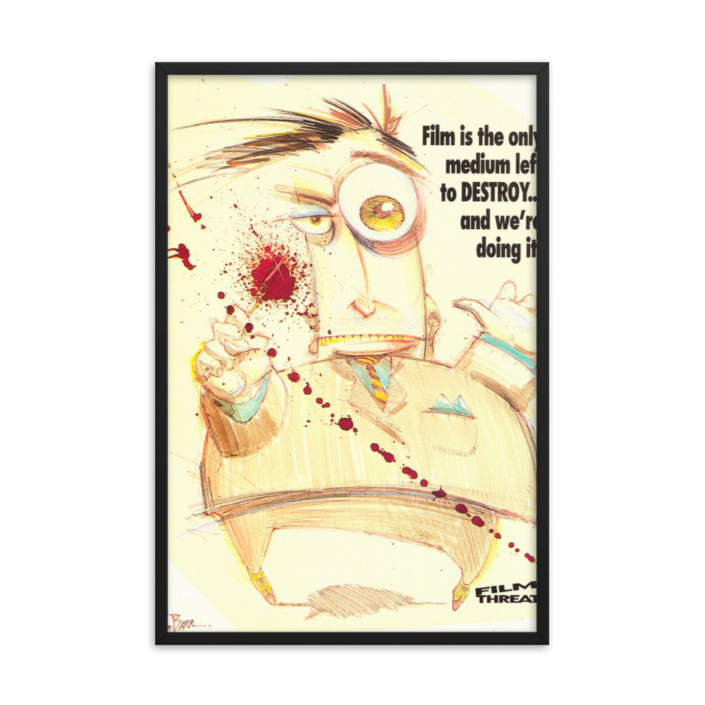 Framed "Destroy Film" Poster