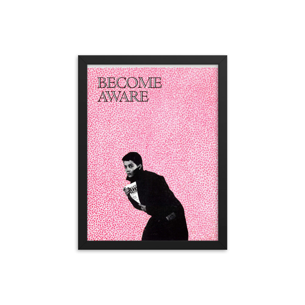Framed "Become Aware" poster